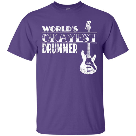 Drummer Gift Worlds Okayest Drummer T Shirt