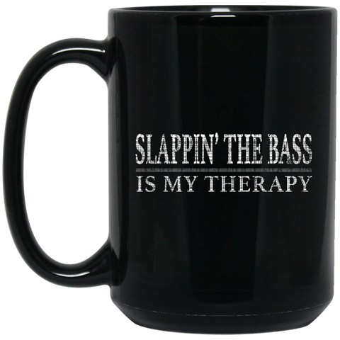 Slappin’ The Bass Is My Therapy Bass Player Shirt  BM15OZ 15 oz. Black Mug