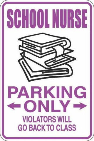 Metal Sign School Nurse Parking Only-Free Shipping