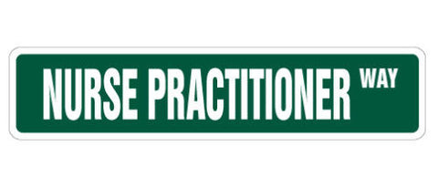Nurse Practitioner Street Sign-Free Shipping