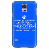 Always Be Yourself Unless You Can Be A Wildcat Fan Phone Case - Shoppzee