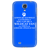 Always Be Yourself Unless You Can Be A Wildcat Fan Phone Case - Shoppzee