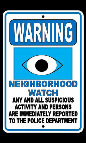 Warning Neighborhood Watch Suspicious Activity Reported To Police Dept Sign - Free Shipping - Shoppzee