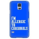 I'm Allergic To Cardinals Phone Case