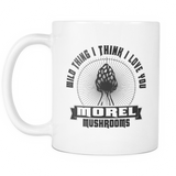 Wild Thing I Think I Love You Morel Mushroom Coffee Cup - Shoppzee