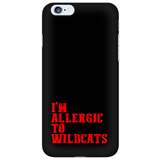 I'm Allergic To Wildcats Phone Cases
