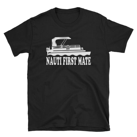 Pontoon Boat Gifts Pontoon Sayings Pontoon Humor Nauti First Mate