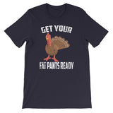 Thanksgiving Design Get Fat Pants Ready Happy Thanksgiving Design