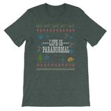 Life Is Paranormal Christmas Ugly Ghost Hunting