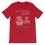 All I Want For Christmas Is My Lover Funny Santa Claus