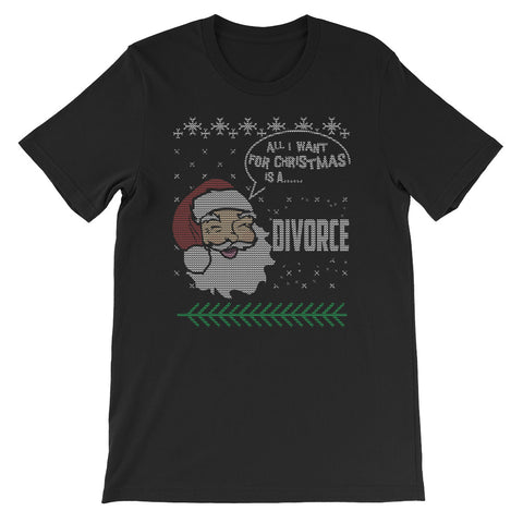 Divorce Ugly Christmas Funny For Christmas I Want A DIvorce