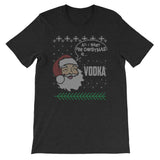 All I Want For Christmas Is Vodka Gifts Vodka Lover