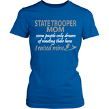 State Trooper Mom - I Raised My Hero