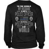 Police Officer Husband Is My World (2 sided design)