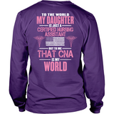 My Daughter The CNA (Two Sided Design)
