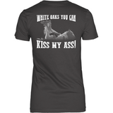 White Oaks, Kiss My Ass (backside design) - Shoppzee