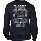 Police Officer Husband Is My World (2 sided design)
