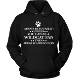 Always Be Yourself Unless You Can Be A Wildcat Fan - Shoppzee