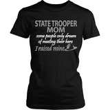 State Trooper Mom - I Raised My Hero