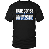 Hate Cops? Next Time Call A Crackhead