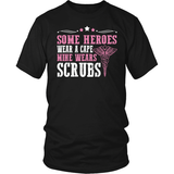 Some Heroes Wear A Cape Mine Wears Scrubs