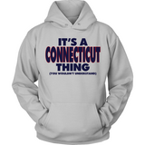 It's A Connecticut Thing You Wouldn't Understand 2