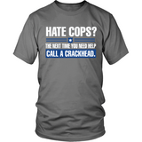 Hate Cops? Next Time Call A Crackhead