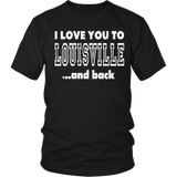 I Love You To Louisville And Back Louisville Shirt (Copy)