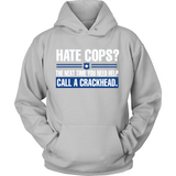 Hate Cops? Next Time Call A Crackhead