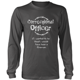 CORRECTIONAL OFFICER - IF I WANTED TO BE LIKED...#3 - Shoppzee