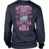 My Daughter The CNA (Two Sided Design)