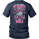 My Daughter The CNA (Two Sided Design)
