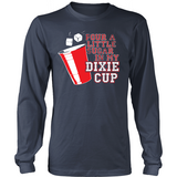 Pour Some Sugar In My Dixie Cup