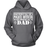 Some People Call Me A Police Officer, The Most Important Call Me Dad