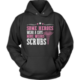 Some Heroes Wear A Cape Mine Wears Scrubs