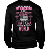 My Daughter The CNA (Two Sided Design)