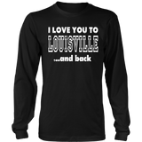 I Love You To Louisville And Back Louisville Shirt (Copy)