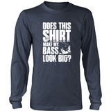 Does This Shirt Make My Bass Look Big? #2 - Shoppzee
