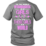 My Granddaughters Are Just Girls But My World