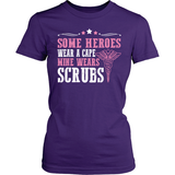 Some Heroes Wear A Cape Mine Wears Scrubs