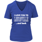 I Love You To Louisville And Back Louisville Shirt (Copy)