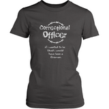 CORRECTIONAL OFFICER - IF I WANTED TO BE LIKED...#3 - Shoppzee