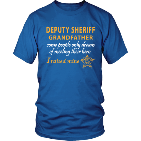 Deputy Sheriff Grandfather - I Raised My Hero - Shoppzee